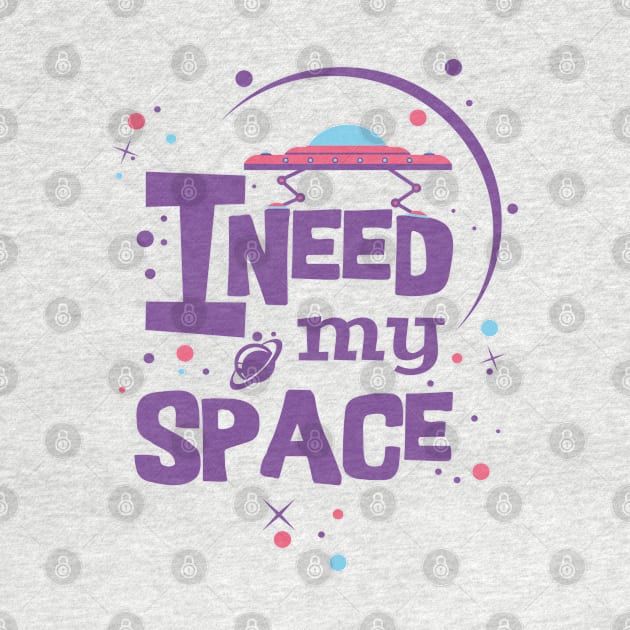 I NEED MY SPACE by GreatSeries